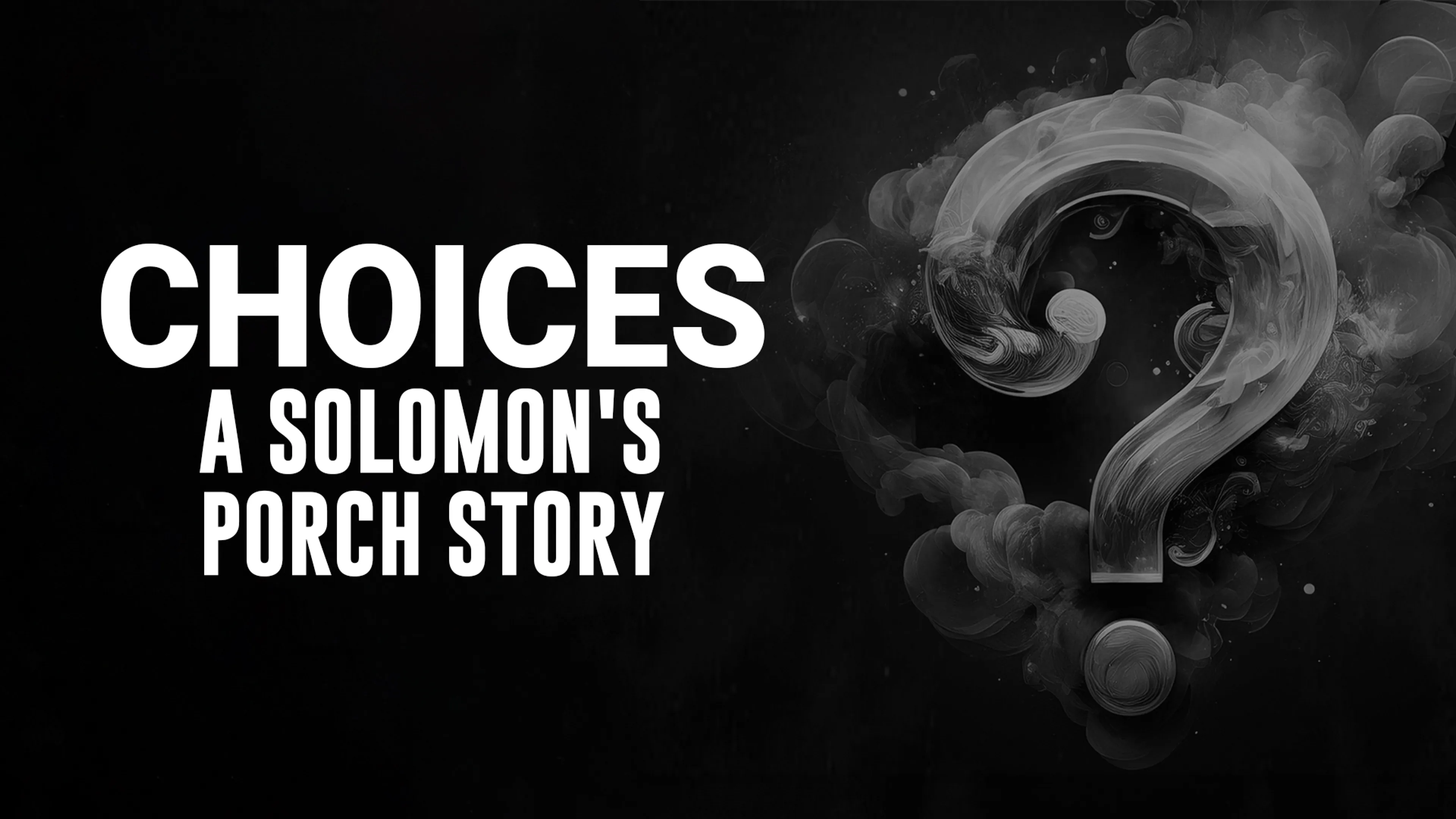 Choices: A Solomon's Porch Story poster